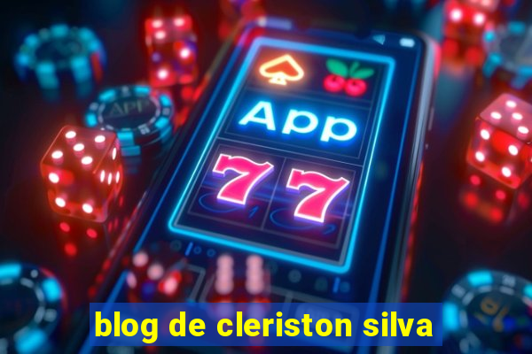 blog de cleriston silva